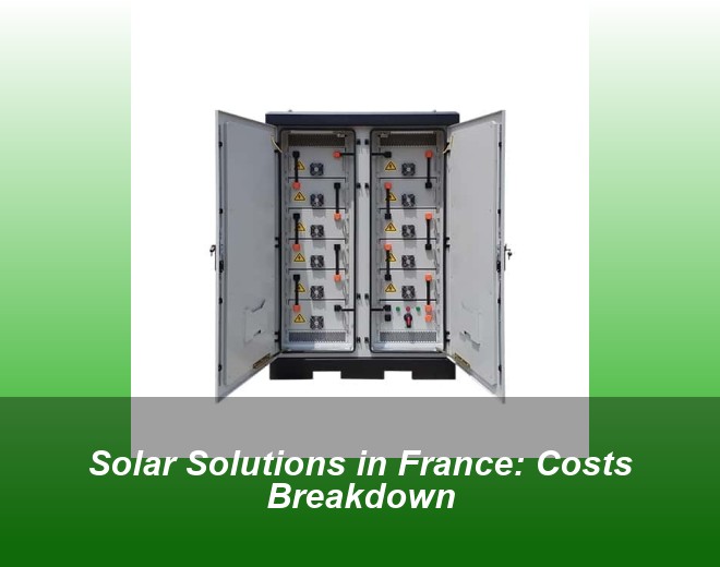 Solar Solutions in France: Costs Breakdown